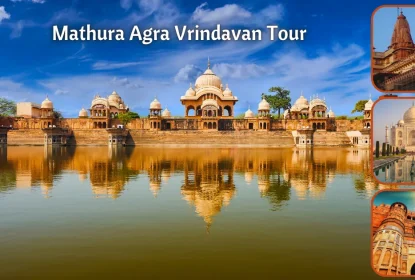 Mathura Agra Vrindavan tour showcasing temples Taj Mahal and historic Agra Fort in Uttar Pradesh India